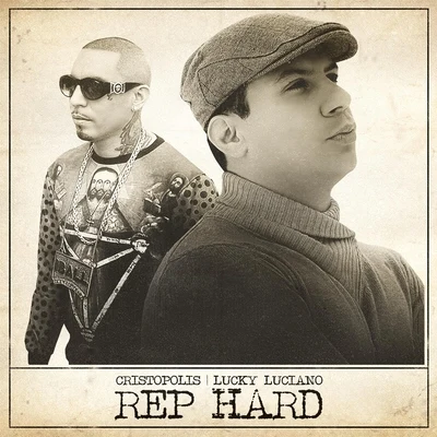 Lucky Luciano Rep Hard (feat. Lucky Luciano)