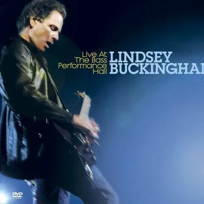 Live At The Bass Performance Hall 專輯 Lindsey Buckingham