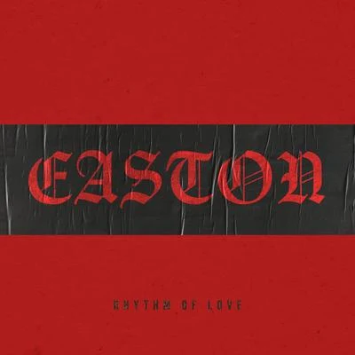 Rhythm of Love 專輯 Easton