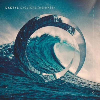 Cyclical (Remixes) 专辑 Daktyl