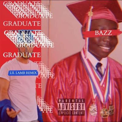 Graduate (feat. Lil Lamb) (Remix) 專輯 Ezzy Gwapo/Kkanon/BAZZ