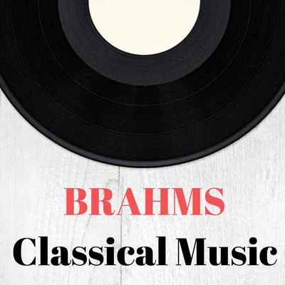 Brahms Classical Music 專輯 Irina Kulikova/布拉姆斯/Rustam Komachkov