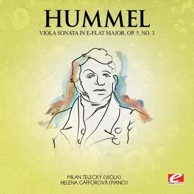 Hummel: Viola Sonata in E-Flat Major, Op. 5, No. 3 (Digitally Remastered) 專輯 Johann Nepomuk Hummel