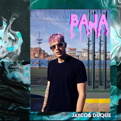 Baja 專輯 Jaycob Duque/Neto Peña/Ochentay7