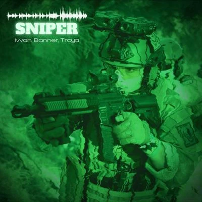 Sniper (feat. Banner & Troya) 專輯 Ivvan Doble K