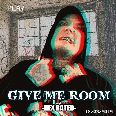 Give Me Room 專輯 Hex Rated/Donnie Menace/ClockworC