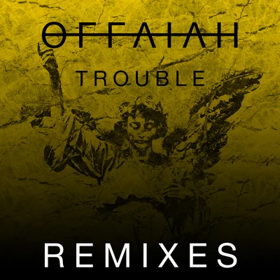 Trouble (Remixes Pt. 2) 专辑 OFFAIAH/Jack Back/Fatboy Slim/Chez Moon/James Haskell