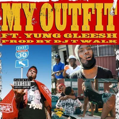 The Outfit, TXOutlaw MelYelawolf My Outfit (feat. Yung Gleesh)