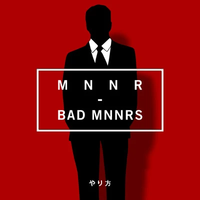 MNNR Bad Mnnrs - Single