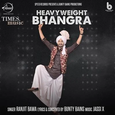 Heavy Weight Bhangra - Single 专辑 Ranjit Bawa