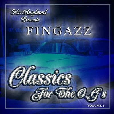 Classics For The O.Gs 專輯 Fingazz