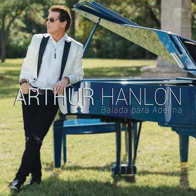 Balada para Adelina (Arthur Hanlon Version) 专辑 Arthur Hanlon