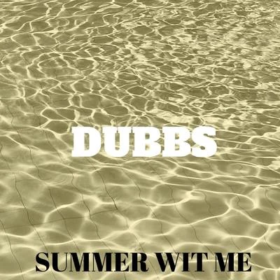 Summer WIT ME 專輯 Dubbs