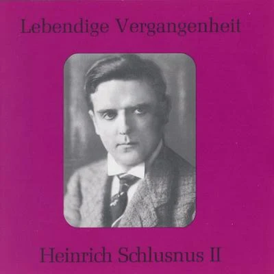 Johannes HeidenreichHeinrich SchlusnusFrancesco Maria PiaveGiuseppe Verdi Lebendige Vergangenheit - Heinrich Schlusnus (Vol.2)