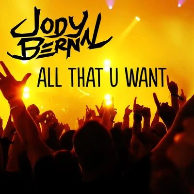 Jody Bernal All That You Want