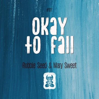 Okay To Fall 專輯 Robbie Seed/Digital Vision/Eric Lumiere/Key Lean