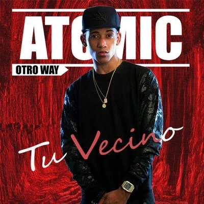 Tu Vecino 專輯 Nellyi/Atomic Otro Way