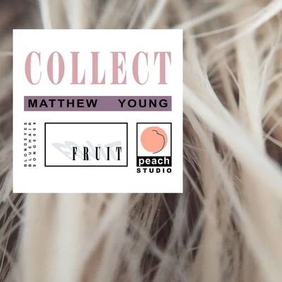 Matthew Young Collect