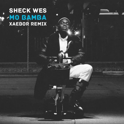 Sheck Wes Mo Bamba (XaeboR Remix)