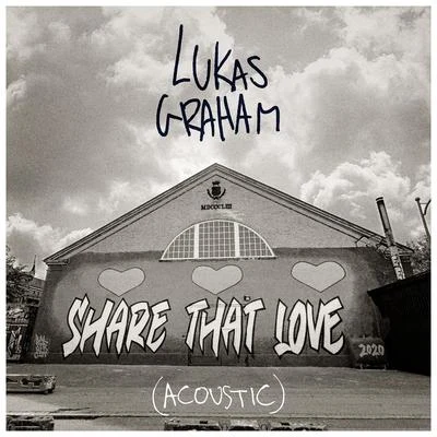 Lukas GrahamR3habDubdogz Share That Love (Acoustic)