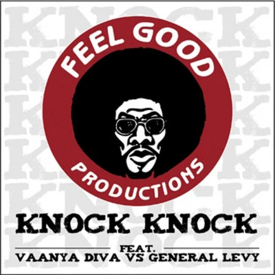 Knock Knock EP (feat. Vaanya Diva General Levy) 专辑 Feel Good Productions