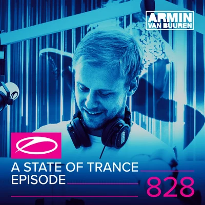 Armin van Buuren A State Of Trance Episode 828