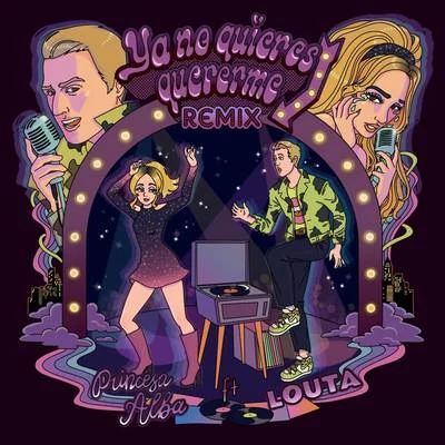 Ya No Quieres Quererme (Remix) 專輯 Princesa Alba/Pimp Flaco