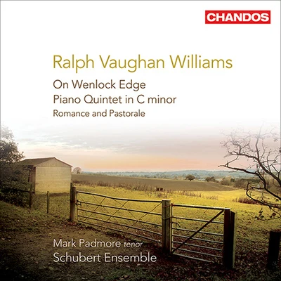 VAUGHAN WILLIAMS: On Wenlock EdgePiano QuintetRomance and Pastorale 專輯 Thomas larcher/Mark Padmore