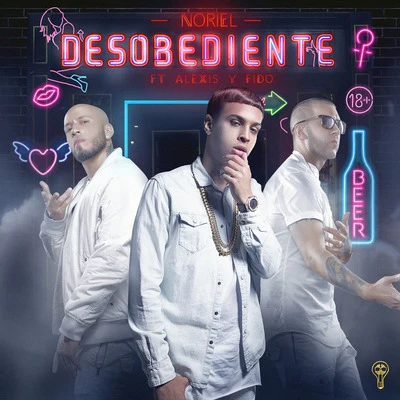 Desobediente (feat. Alexis Y Fido) 專輯 Noriel/El Alfa/Bca/Lirico En La Casa/Justin Quiles