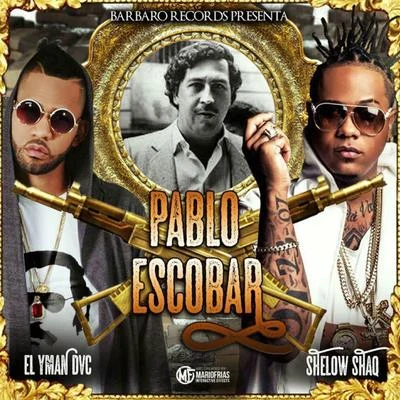 Pablo Escobar 專輯 Shelow Shaq