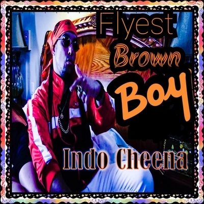 Flyest Brown Boy 專輯 Gordon James/Indo Cheena