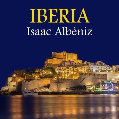 Isaac Albéniz Iberia (Remastered)