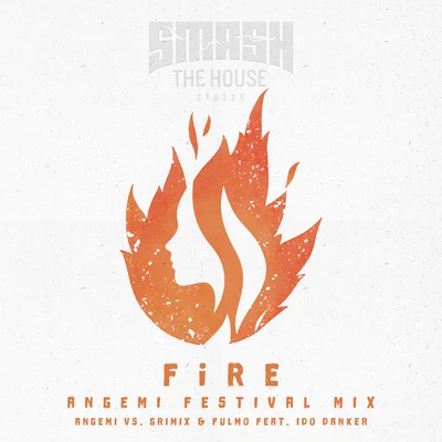 ANGEMI Fire (ANGEMI Festival Mix)