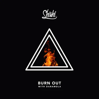 Burn Out 专辑 Shishi/Shivani Mohini/Furo/Vikki S