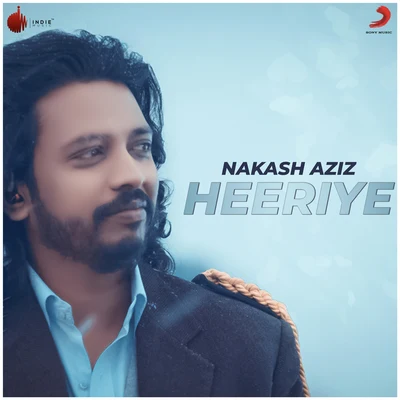 Heeriye - Single 專輯 Aqeel Ali/Nakash Aziz