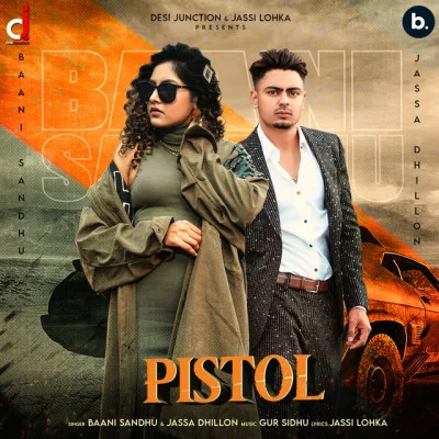 Pistol 專輯 Baani Sandhu/Dilpreet Dhillon