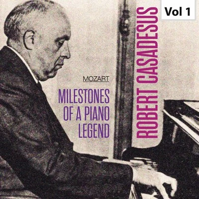 Milestones of a Piano Legend: Robert Casadesus, Vol. 1 專輯 Zino Francescatti/Robert Casadesus