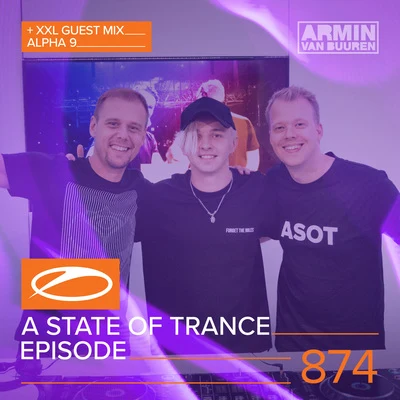 A state of trance episode 874 (+XXL guest mix: alpha 9) 專輯 Armada Music