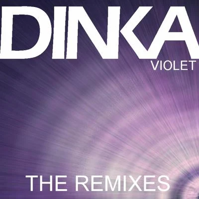 Violet - The Remixes 專輯 Dinka