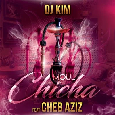 Moul Chicha 專輯 DJ Kim