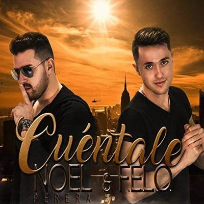 Cuéntale (the brothers) 專輯 Noel Perera/Felo