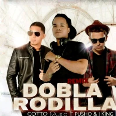 J King Dobla Rodilla (Remix)