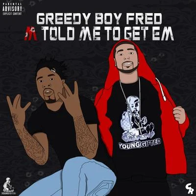 M Told Me to Get Em - EP 專輯 M.A. Da Pilot/Greedy Boy Fred