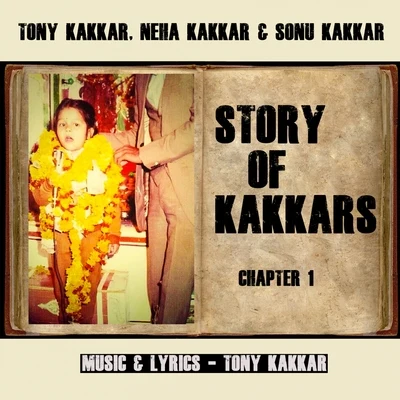 Story of Kakkars (Chapter 1) 專輯 Tony Kakkar/Bohemia/Neha Kakkar