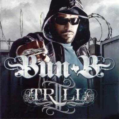 Ii Trill (Amended) 专辑 N.o.r.e/Mack Maine/Bun B/Good Belt Gang/Gunplay