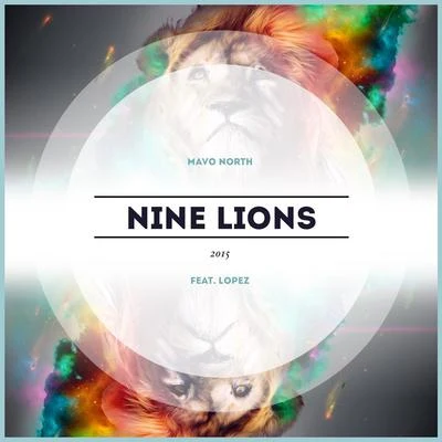 Nine Lions 2015 (feat. Lopez) 專輯 Lopez