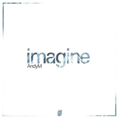 Imagine 專輯 Decimal 5/AndyM/Ralph Larenzo