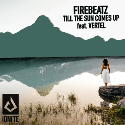 Till The Sun Comes Up 專輯 Firebeatz