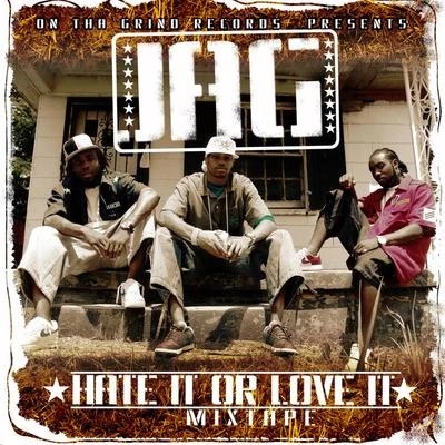 Hate It or Love It Mixtape 专辑 Jag