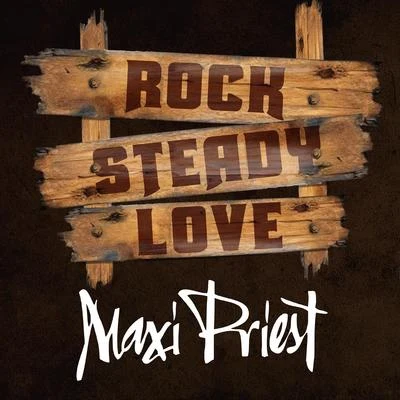 Rock Steady Love 專輯 Maxi Priest